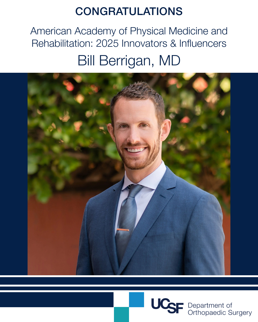 SAN FRANCISCO, May 29 — The UCSF Department of Orthopaedic Surgery is pleased to share that Dr. Bill Berrigan has been named a 2025 Innovator and Influencer by the American Academy of Physical Medicine and Rehabilitation (AAPM&R).  Dr. Berrigan’s leadership in orthobiologics is reflected in his numerous publications, which emphasize the importance of optimal dosing to improve patient outcomes. He serves on the AAPM&R orthobiologics curriculum planning committee and has presented nationally on orthobiologics and ultrasound education.  He also contributes to the American Medical Society for Sports Medicine (AMSSM) orthobiologics writing committee and is actively involved with the Interventional Orthobiologics Foundation and the Biologics Association.  Congratulations to Dr. Berrigan on this well-deserved recognition!